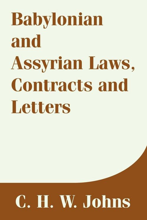 Produktbild: Babylonian and Assyrian Laws, Contracts and Letters