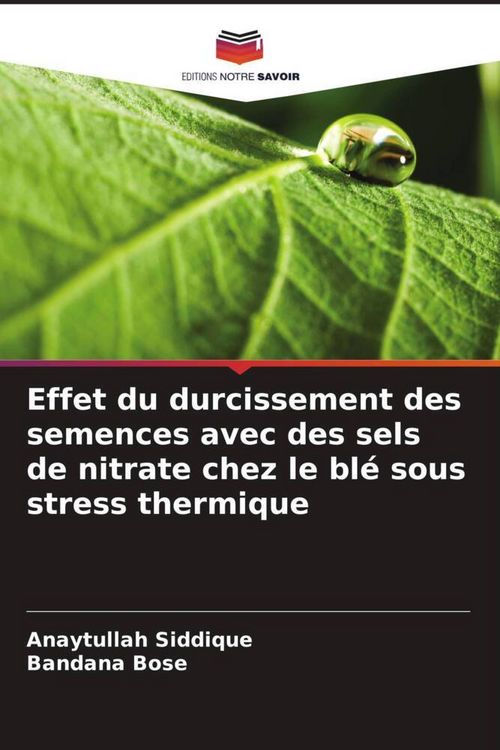 Produktbild: Effet du durcissement des semences avec des sels de nitrate chez le bl&eacute; sous stress thermique