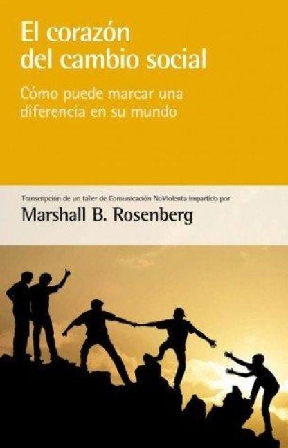Produktbild: El coraz&oacute;n del cambio social : c&oacute;mo puede marcar una diferencia en su mundo