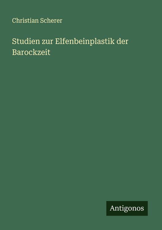 Produktbild: Studien zur Elfenbeinplastik der Barockzeit