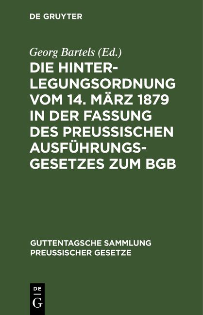 Produktbild: Die Hinterlegungsordnung vom 14. M&auml;rz 1879 in der Fassung des Preussischen Ausf&uuml;hrungsgesetzes zum BGB
