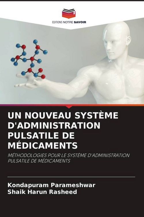 Produktbild: UN NOUVEAU SYST&Egrave;ME D'ADMINISTRATION PULSATILE DE M&Eacute;DICAMENTS
