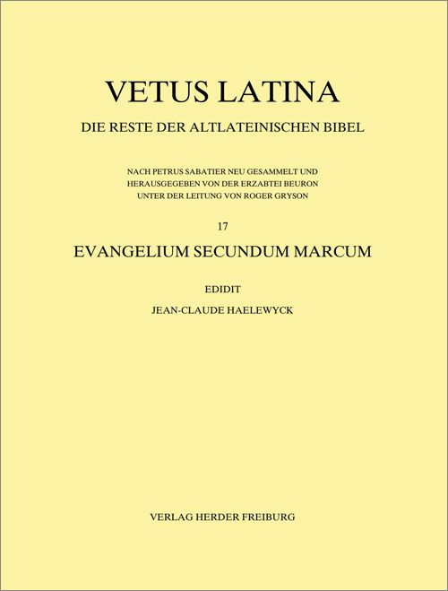 Produktbild: Vetus Latina. Die Reste der altlateinischen Bibel. Nach Petrus Sabatier / Evangelium Secundum Marcum