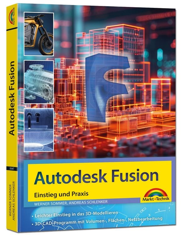 Produktbild: Autodesk Fusion - 3D CAD - Konstruktion - Fertigung - Einstieg und Praxis mit vielen Praxisbeispielen
