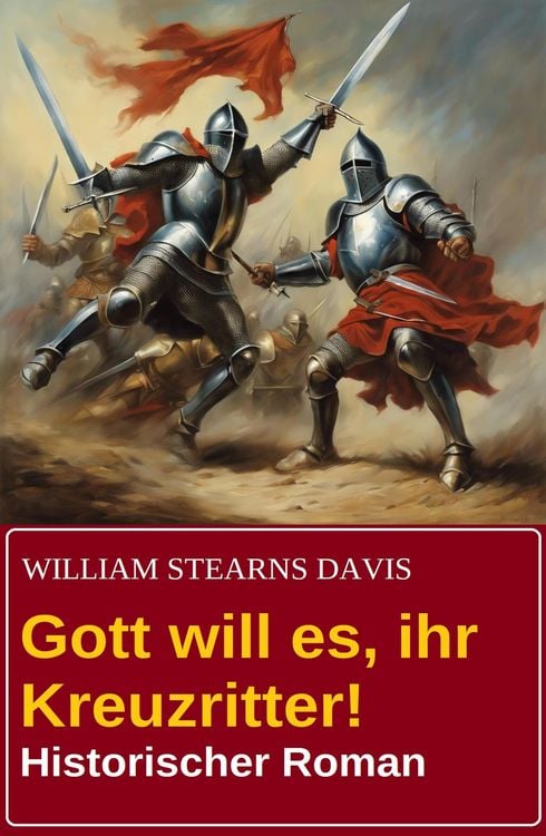 Produktbild: Gott will es, ihr Kreuzritter! Historischer Roman