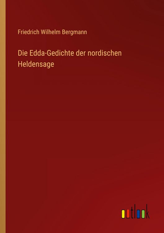 Produktbild: Die Edda-Gedichte der nordischen Heldensage