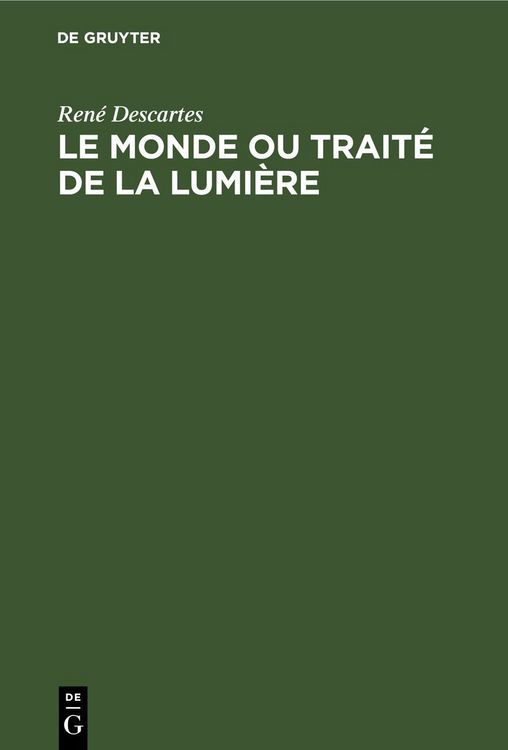 Produktbild: Le Monde ou Trait&eacute; de la Lumi&egrave;re