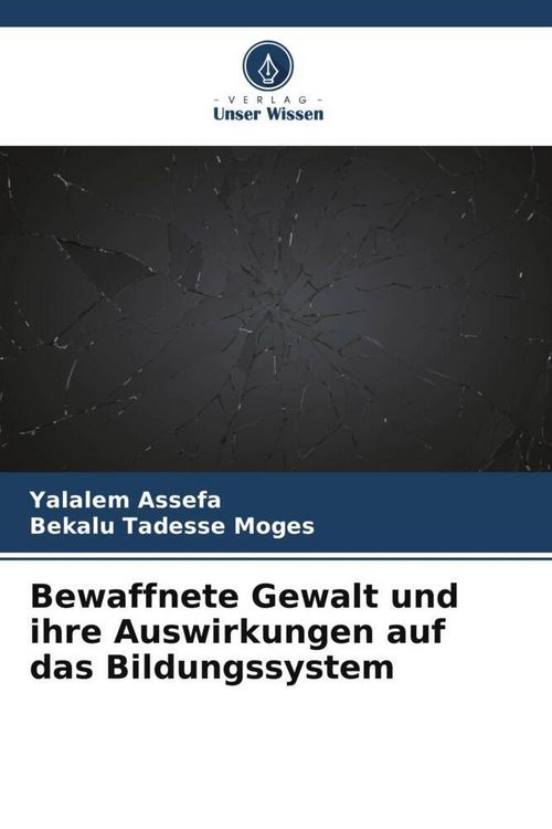 Produktbild: Bewaffnete Gewalt und ihre Auswirkungen auf das Bildungssystem