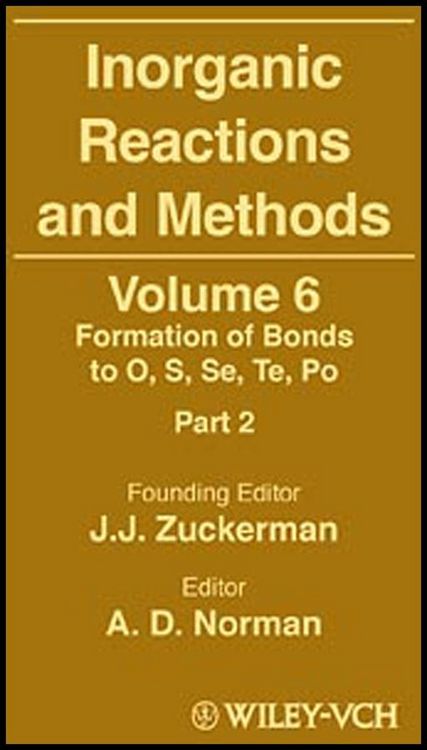 Produktbild: Inorganic Reactions and Methods, The Formation of Bonds to O, S, Se, Te, Po (Part 2)