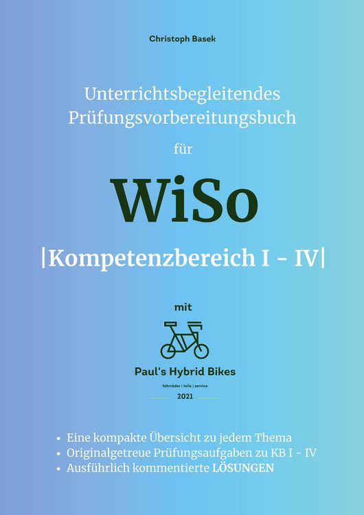 Produktbild: Unterrichtsbegleitendes Pr&uuml;fungsvorbereitungsbuch f&uuml;r WiSo Kompetenzbereich 1 - 4