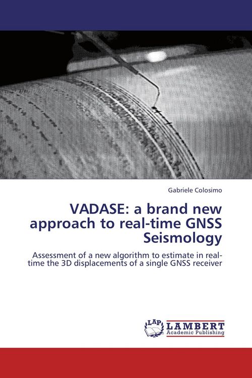 Produktbild: VADASE: a brand new approach to real-time GNSS Seismology