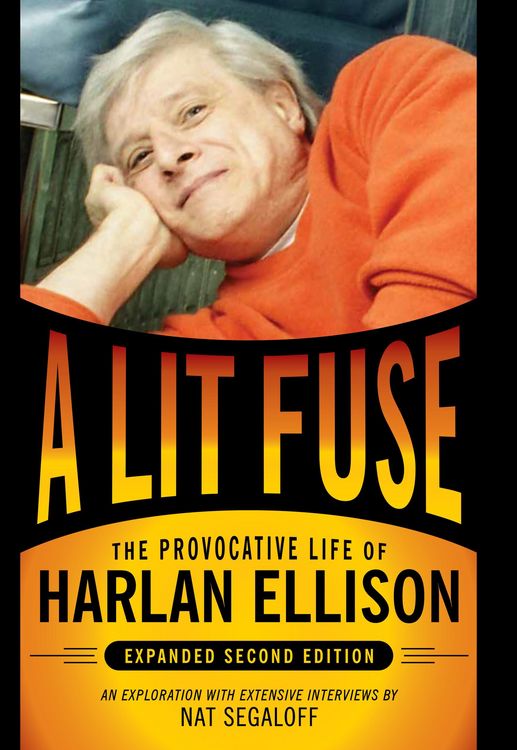 Produktbild: A Lit Fuse: The Provocative Life of Harlan Ellison