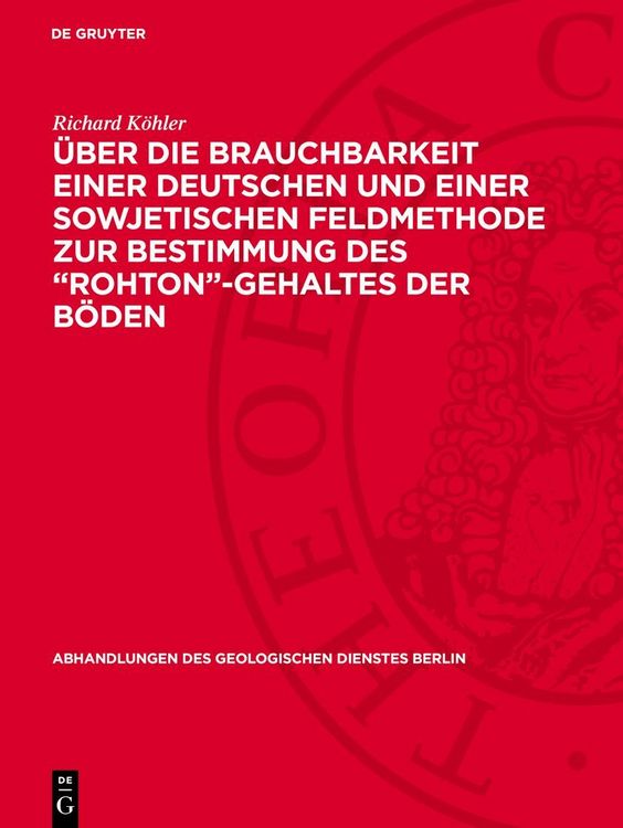 Produktbild: &Uuml;ber die Brauchbarkeit einer deutschen und einer sowjetischen Feldmethode zur Bestimmung des &bdquo;Rohton&ldquo;-Gehaltes der B&ouml;den