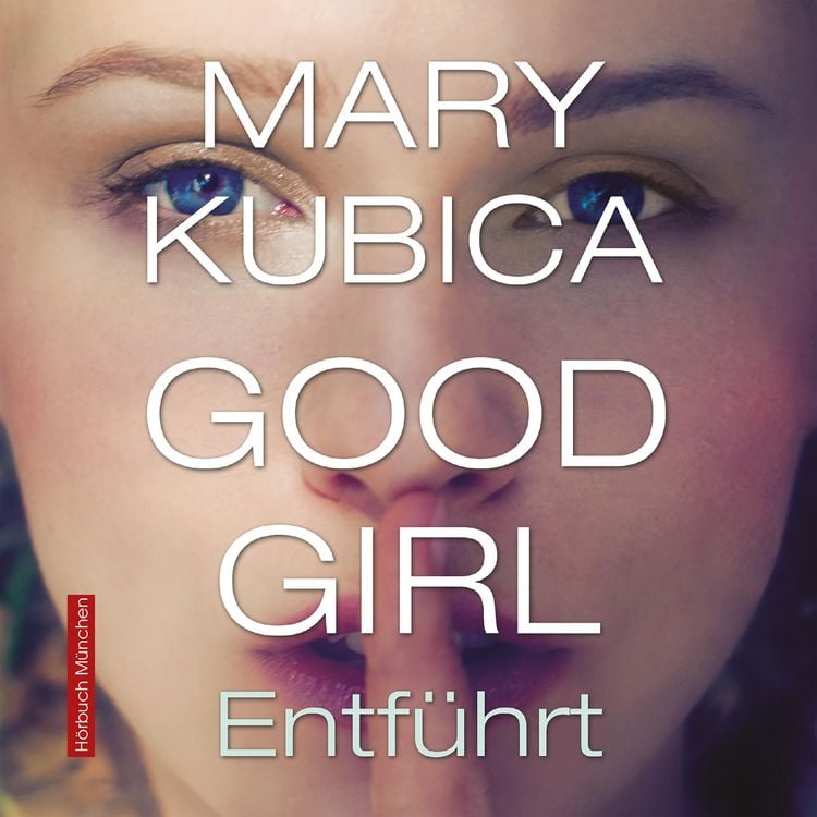 Produktbild: Good Girl. Entf&uuml;hrt