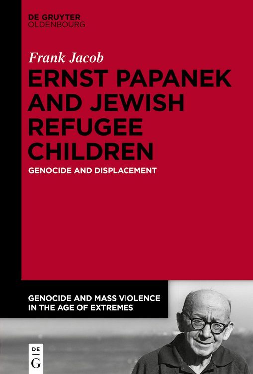 Produktbild: Ernst Papanek and Jewish Refugee Children
