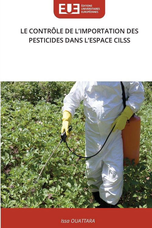 Produktbild: Le Contr&ocirc;le De L'importation des Pesticides Dans L'espace Cilss