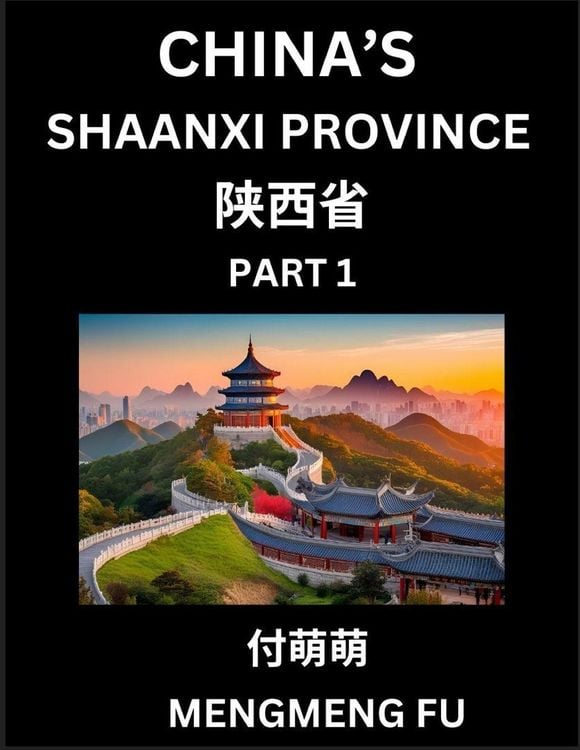 Produktbild: China's Shaanxi Province (Part 1)- Learn Chinese Characters, Words, Phrases with Chinese Names, Surnames and Geography, Books for Kids, Young and Adul