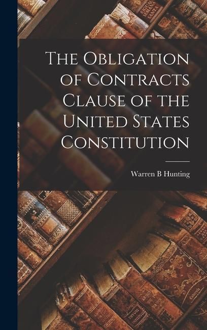 Produktbild: The Obligation of Contracts Clause of the United States Constitution