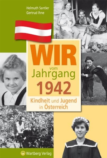 Produktbild: Wir vom Jahrgang 1942 - Kindheit und Jugend in &Ouml;sterreich