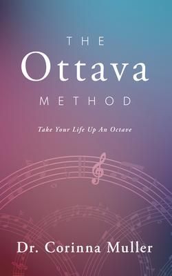 Produktbild: The Ottava Method, Take Your Life Up An Octave