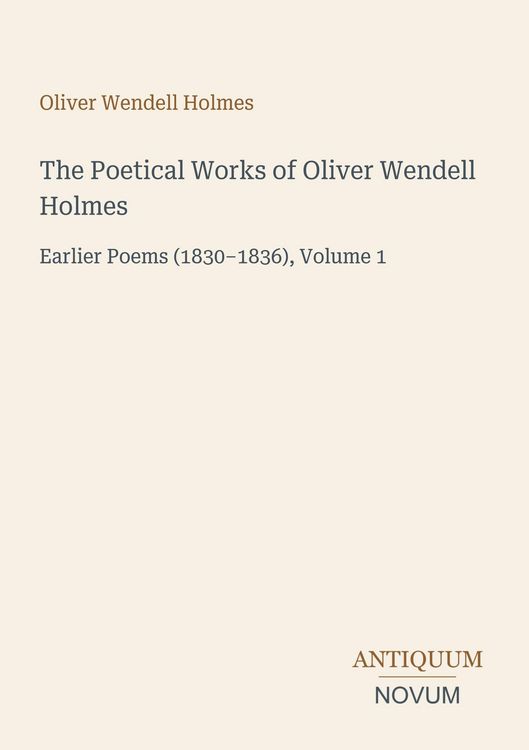 Produktbild: The Poetical Works of Oliver Wendell Holmes