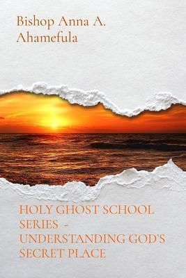 Produktbild: Holy Ghost School Series - Understanding God's Secret Place