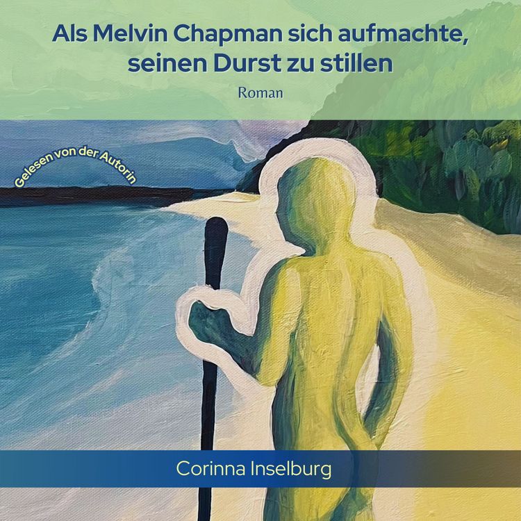 Produktbild: Als Melvin Chapman sich aufmachte, seinen Durst zu stillen
