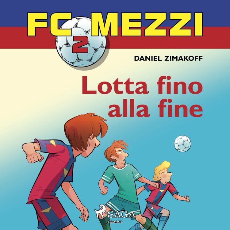 Produktbild: FC Mezzi 2 - Lotta fino alla fine