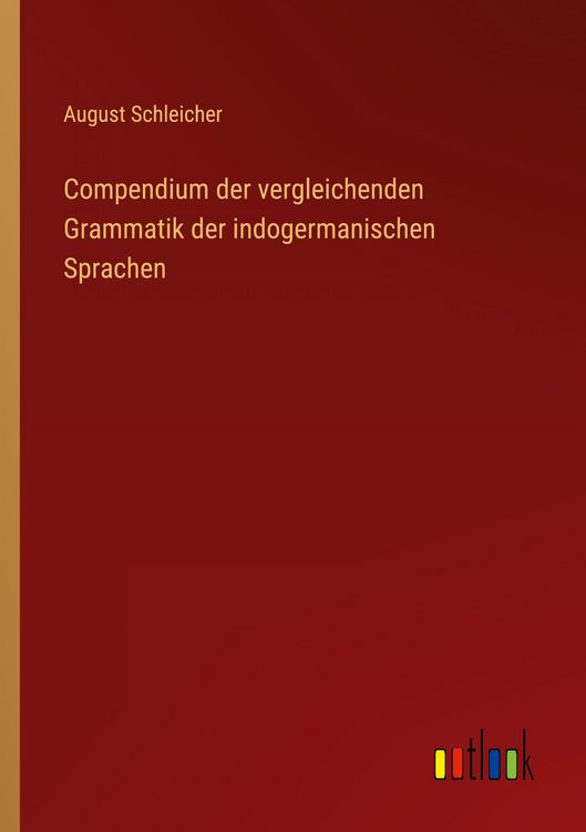 Produktbild: Compendium der vergleichenden Grammatik der indogermanischen Sprachen