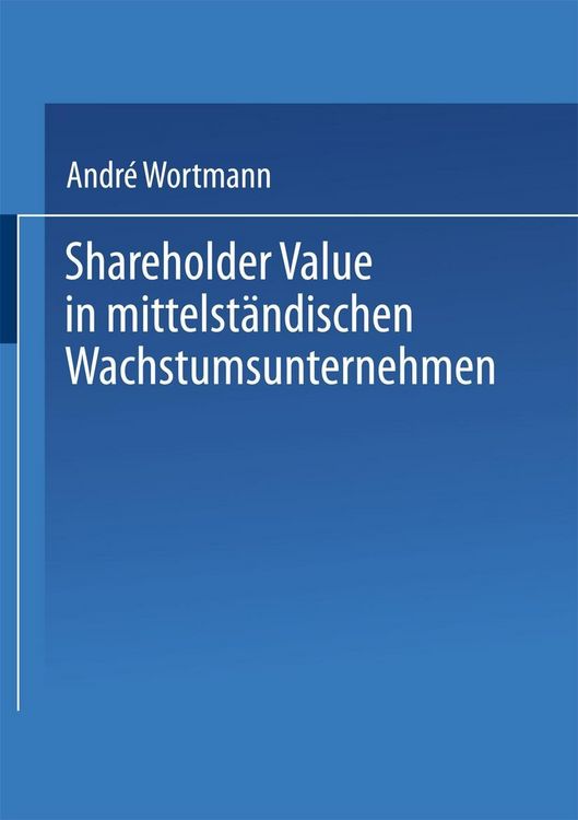 Produktbild: Shareholder Value in mittelst&auml;ndischen Wachstumsunternehmen
