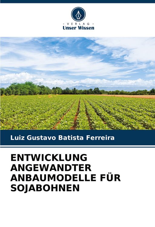 Produktbild: Entwicklung Angewandter Anbaumodelle f&uuml;r Sojabohnen
