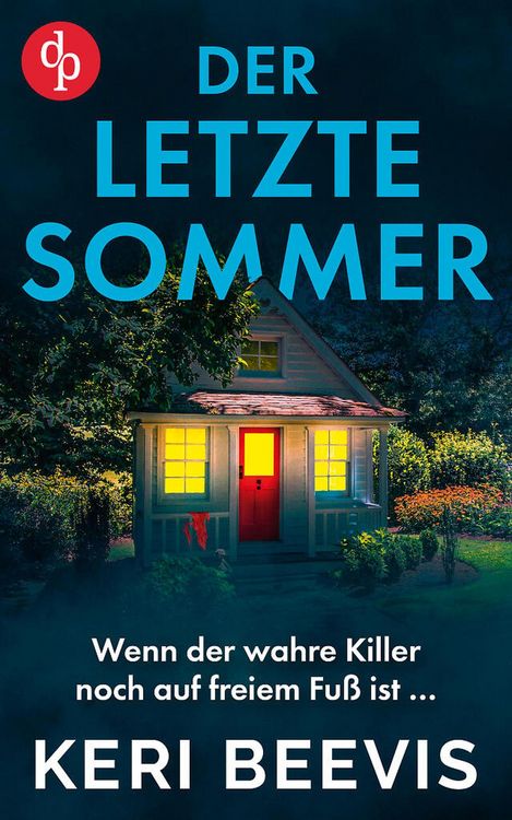 Produktbild: Der letzte Sommer | Der mitrei&szlig;ende Psychothriller voller unvorhersehbarer Wendungen
