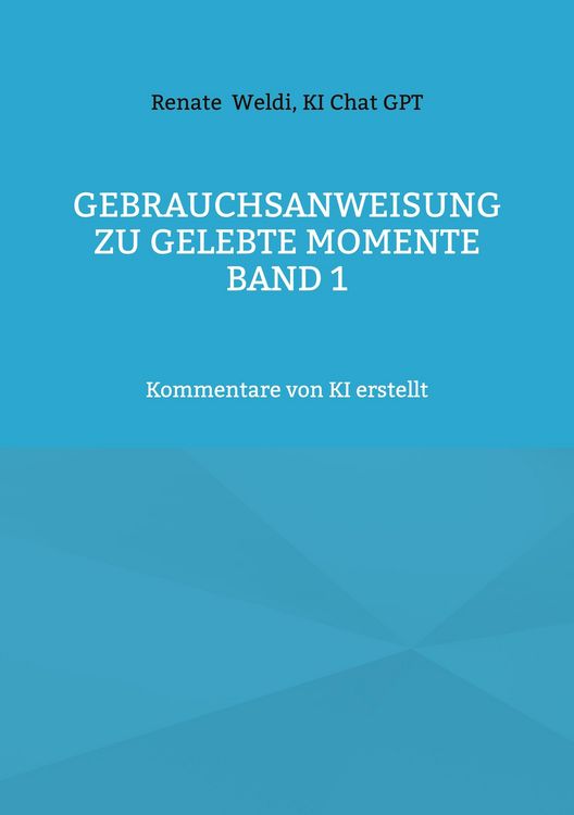 Produktbild: Gebrauchsanweisung zu Gelebte Momente Band 1