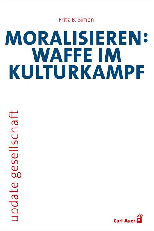 Produktbild: Moralisieren: Waffe im Kulturkampf