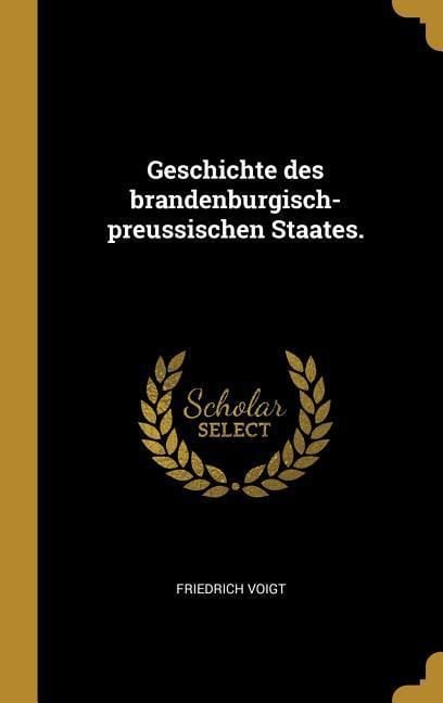 Produktbild: Geschichte des brandenburgisch-preussischen Staates.