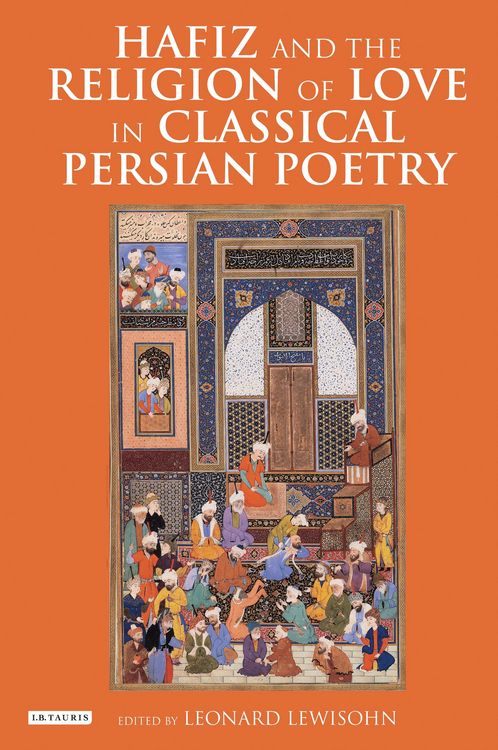 Produktbild: Hafiz and the Religion of Love in Classical Persian Poetry