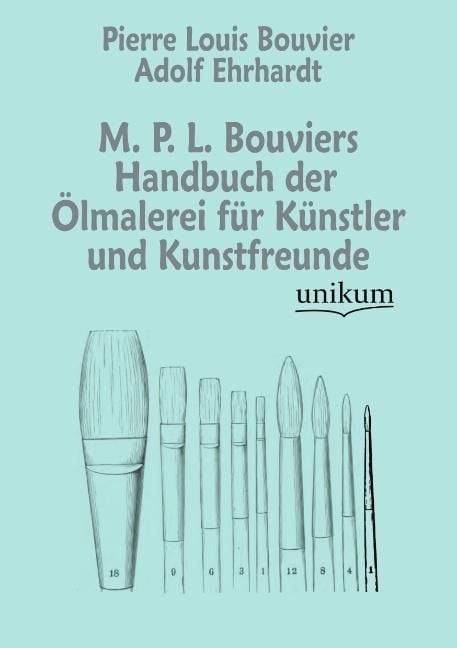 Produktbild: Bouvier, P: M. P. L. Bouviers Handbuch der &Ouml;lmalerei f&uuml;r K&uuml;n