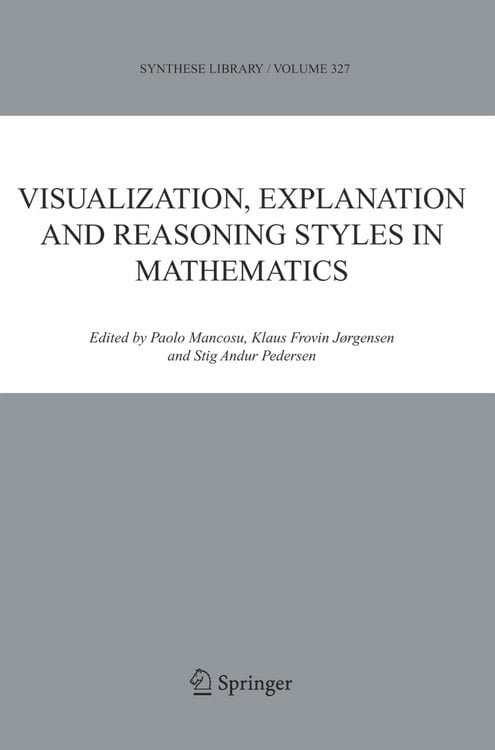 Produktbild: Visualization, Explanation and Reasoning Styles in Mathematics