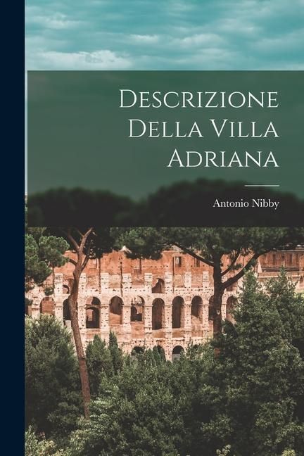 Produktbild: Descrizione Della Villa Adriana