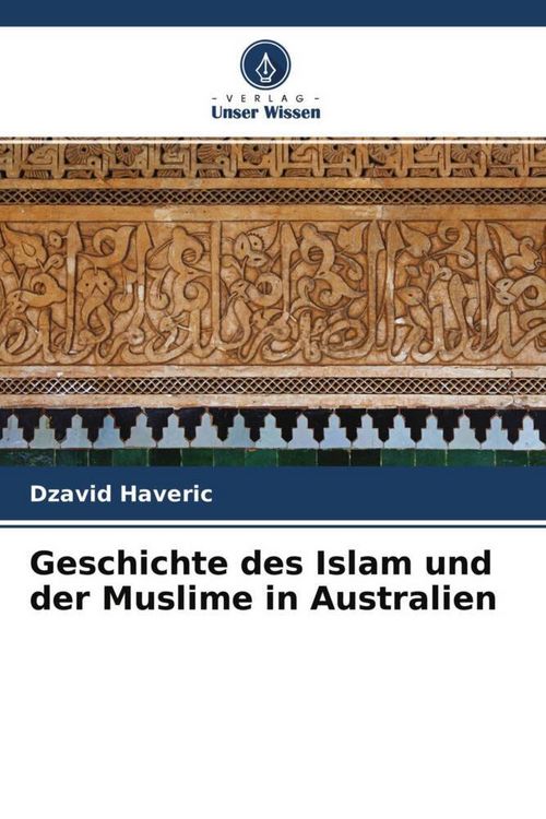Produktbild: Haveric, D: Geschichte des Islam und der Muslime in Australi