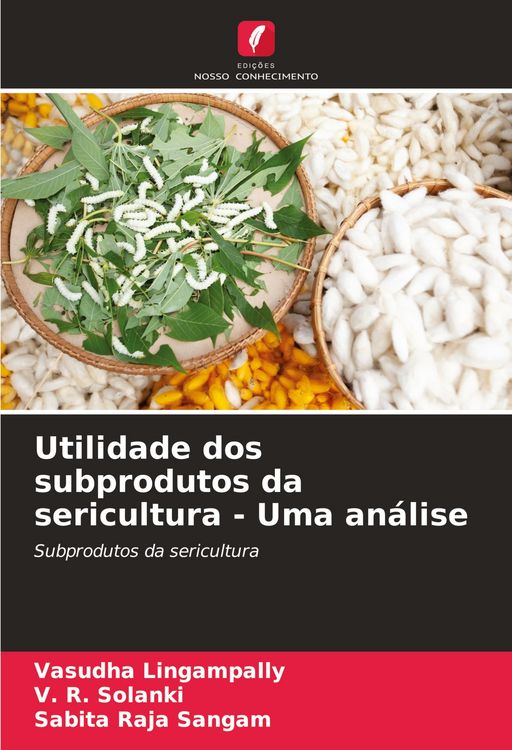 Produktbild: Utilidade dos subprodutos da sericultura - Uma an&aacute;lise