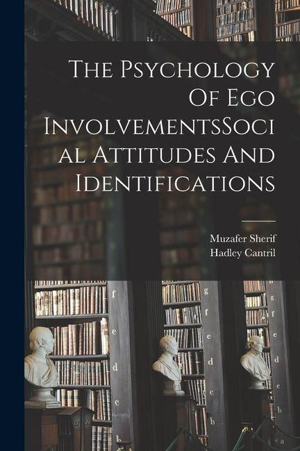 Produktbild: The Psychology Of Ego InvolvementsSocial Attitudes And Identifications