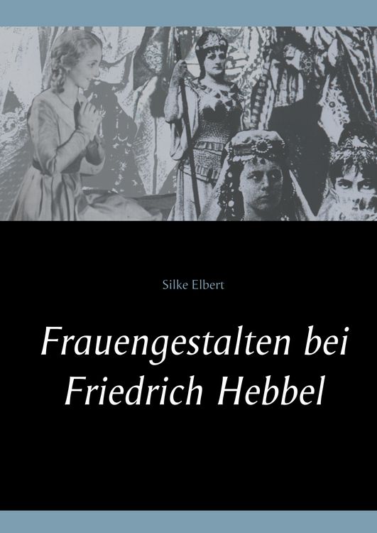 Produktbild: Frauengestalten bei Friedrich Hebbel