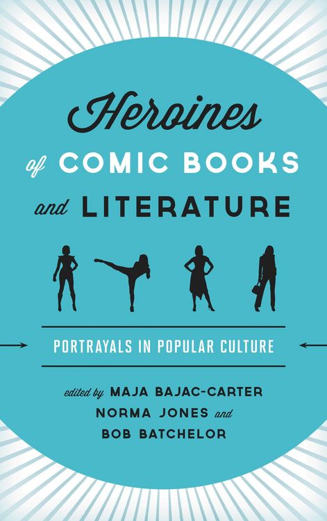 Produktbild: Heroines of Comic Books and Literature