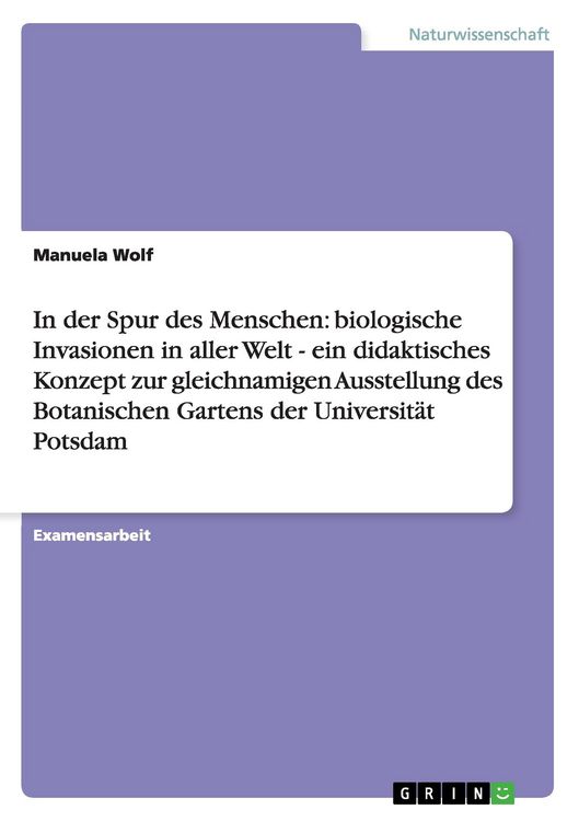 Produktbild: In der Spur des Menschen: biologische Invasionen in aller Welt - ein didaktisches Konzept zur gleichnamigen Ausstellung des Botanischen Gartens der Un