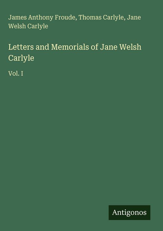 Produktbild: Letters and Memorials of Jane Welsh Carlyle