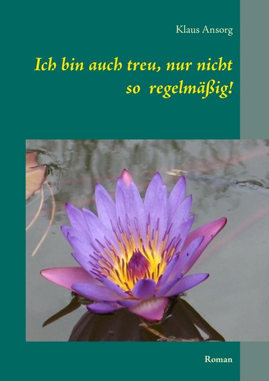 Produktbild: Ich bin auch treu, nur nicht so regelm&auml;&szlig;ig!