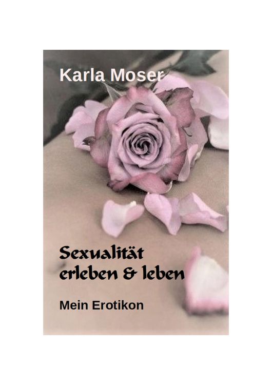 Produktbild: Sexualit&auml;t erleben & leben - Ein informatives Nachschlagewerk mit vielen Bildern und Informationen zu allen Themen rund um Sexualit&auml;t und Erotik