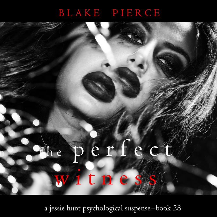 Produktbild: The Perfect Witness (A Jessie Hunt Psychological Suspense Thriller&mdash;Book Twenty-Eight)