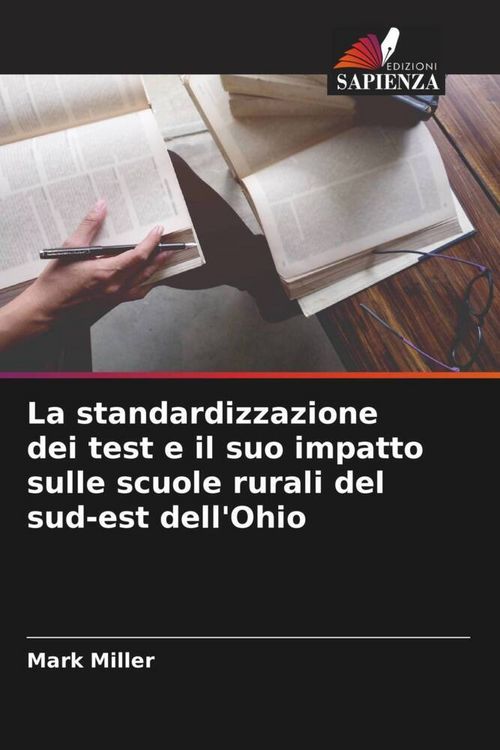 Produktbild: La standardizzazione dei test e il suo impatto sulle scuole rurali del sud-est dell'Ohio